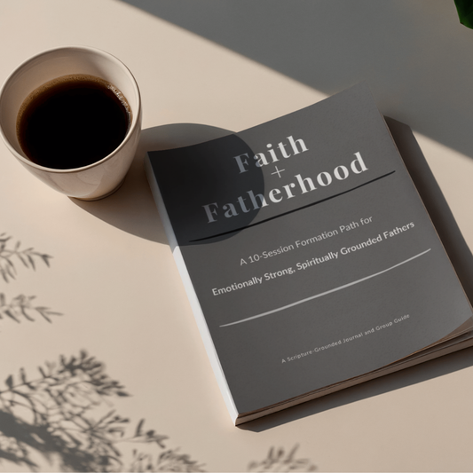 Faith + Fatherhood — A 10-Session Formation Guide for Fathers